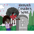Heaven Couldn't Wait