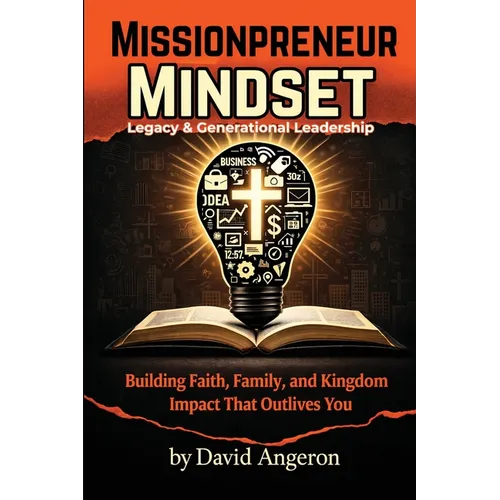 Missionpreneur Mindset: Legacy & Generational Leadership