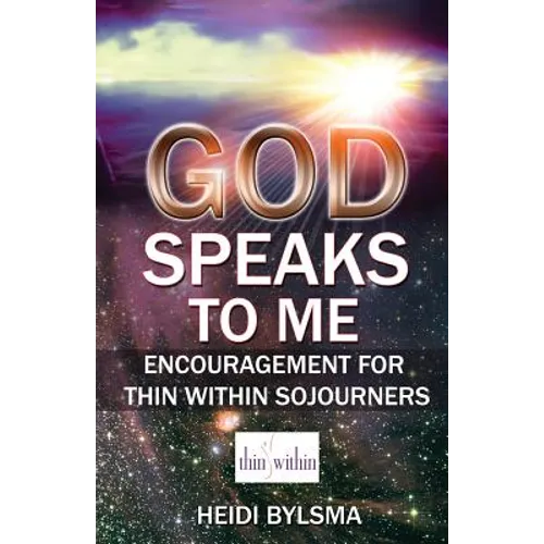 God Speaks to Me: Encouragement for Thin Within Sojourners