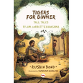Tigers For Dinner Tall Tales