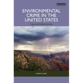 Environmental Crime in the United States: Law and Enforcement