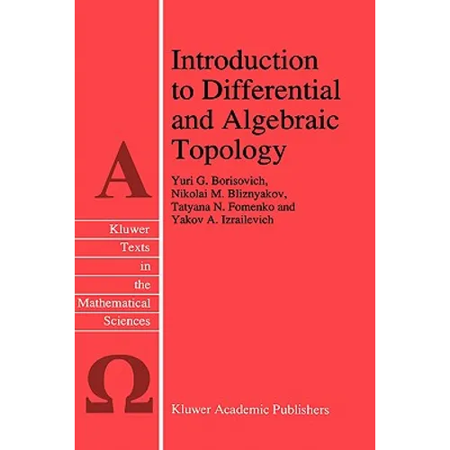 Introduction to Differential and Algebraic Topology