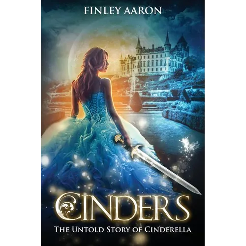 Cinders: The Untold Story of Cinderella