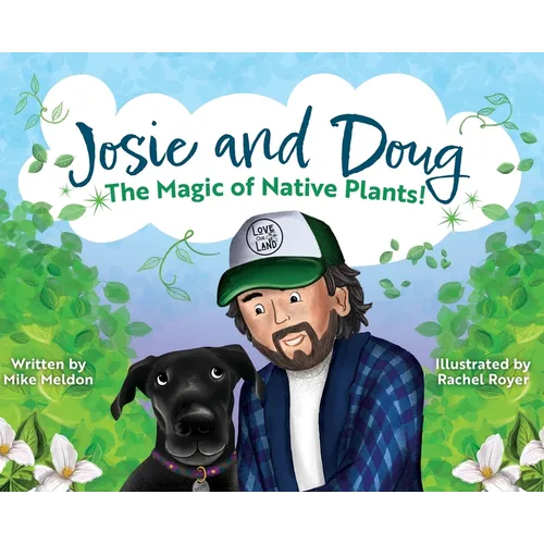 Josie and Doug: The Magic of Native Plants!