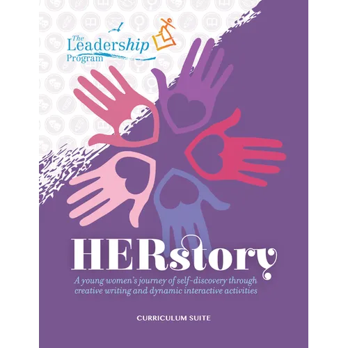 Herstory Curriculum Suite: A Young Women's Journey of Self-Discovery Through Creative Writing and Dynamic Interactive Activities