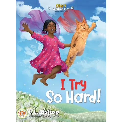 Obie's Amazing Kids: I Try So Hard!