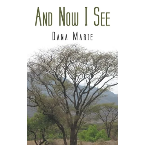 And Now I See
