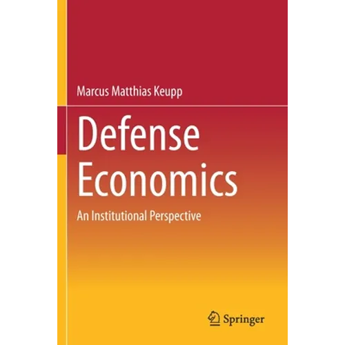 Defense Economics: An Institutional Perspective