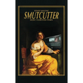 Smutcutter (hardback): How I Survived Porn