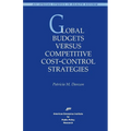 Global Budgets Versus Competitive Cost-Control Strategies