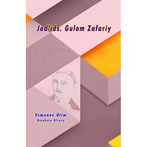 Jad'ids. Gulom Zafariy