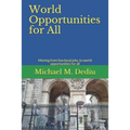 World Opportunities for All: Moving from few local jobs, to world opportunities for all