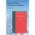 Rhetoric and Resistance in Black Women's Autobiography