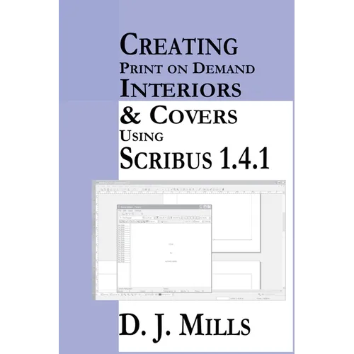 Creating Print On Demand Interiors & Covers Using Scribus 1.4.1