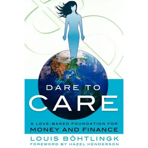 Dare to Care: A Love-Based Foundation for Money and Finance