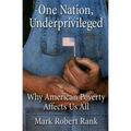 One Nation, Underprivileged: Why American Poverty Affects Us All