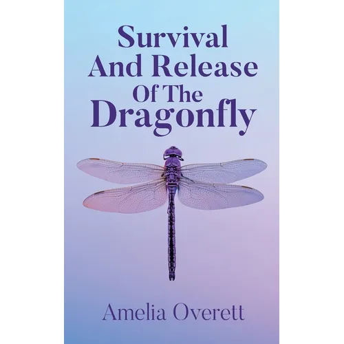 Survival And Release Of The Dragonfly
