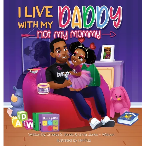 I Live With My Daddy Not My Mommy