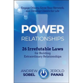 Power Relationships: 26 Irrefutable Laws for Building Extraordinary Relationships