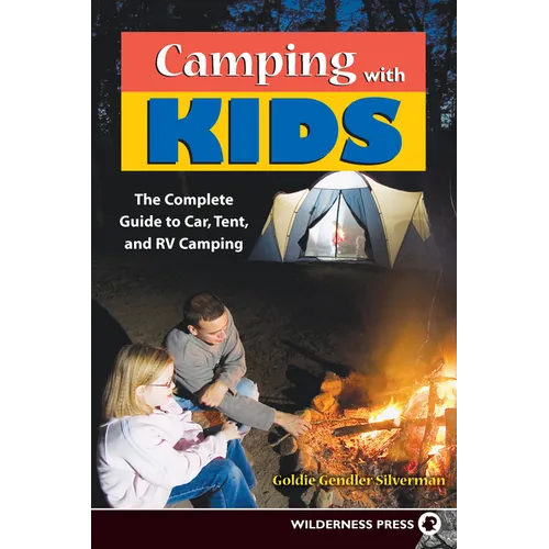 Camping with Kids: Complete Guide to Car Tent and RV Camping