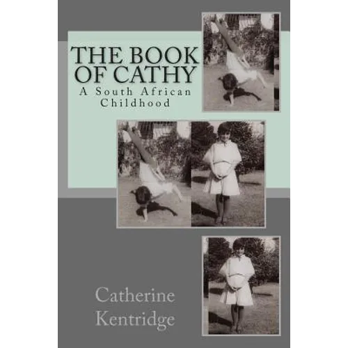 The Book of Cathy: A South African Childhood