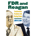 FDR and Reagan: Transformative Presidents with Clashing Visions
