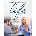 Make Money as a Life Coach 2022: O Become a Life Coach and Attract the First Paying Customer