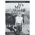 It's My World Too: Accepting Challenges, Embracing Life