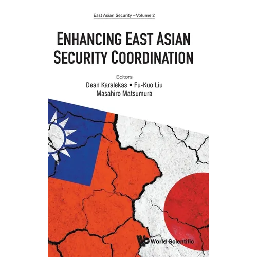 Enhancing East Asian Security Coordination