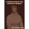 A Vindication of the Rights of Woman