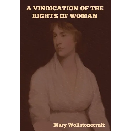 A Vindication of the Rights of Woman