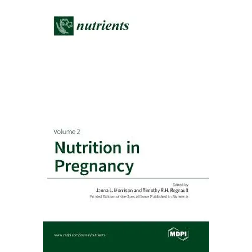 Nutrition in Pregnancy: Volume II
