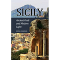 Sicily: Ancient Gods and Modern Light