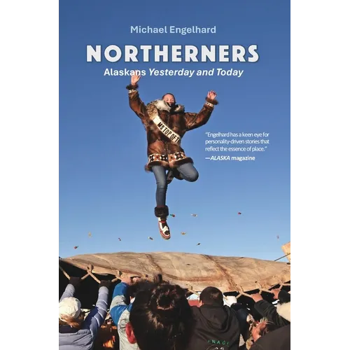 Northerners: Alaskans Yesterday and Today