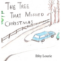 The Tree That Missed Christmas