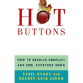 Hot Buttons: How to Resolve Conflict and Cool Everyone Down