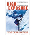 High Exposure: An Enduring Passion for Everest and Unforgiving Places
