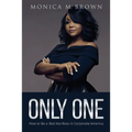 Only One: How to Be a Bad Ass Boss in Corporate America