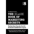 The Black Book of Marketing Secrets, Vol. 8