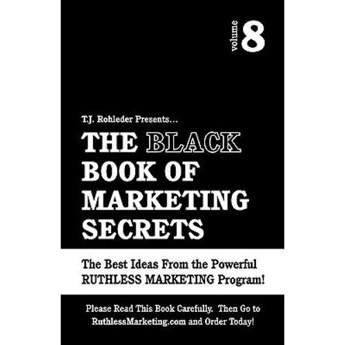 The Black Book of Marketing Secrets, Vol. 8