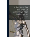 A Treatise On the Law of Surveying and Boundaries