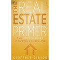 The Real Estate Primer: The Golden Rules of Buying and Selling