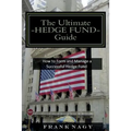 The Ultimate Hedge Fund Guide: How to Form and Manage a Successful Hedge Fund