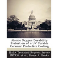 Atomic Oxygen Durability Evaluation of a UV Curable Ceramer Protective Coating