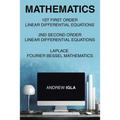 Mathematics 1st First Order Linear Differential Equations 2nd Second Order Linear Differential Equations Laplace Fourier Bessel Mathematics
