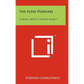 The Flesh Peddlers: A Novel about a Talent Agency