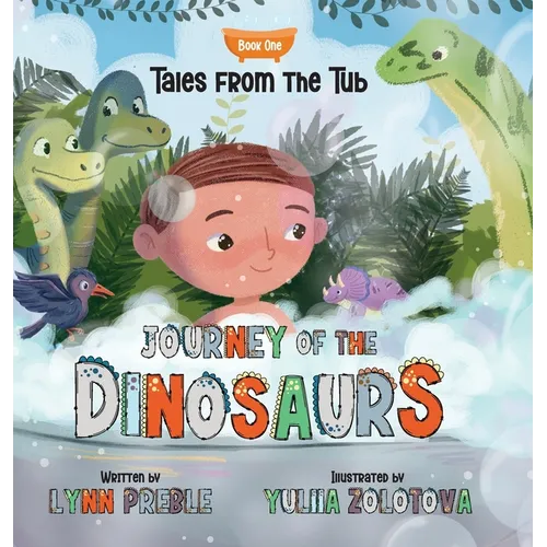 Tales from the Tub: Journey of the Dinosaurs