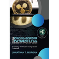 Where Cross-Border Payments Fail: Examining the Friction Facing Global Transfers