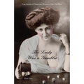 Lady Was a Gambler: True Stories of Notorious Women of the Old West