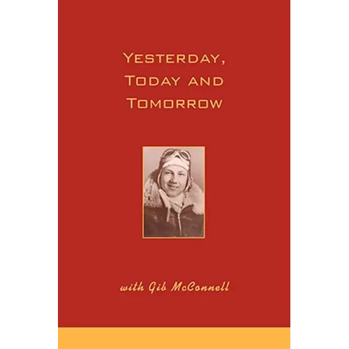 Yesterday, Today and Tomorrow with Gib McConnell